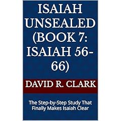 Isaiah Unsealed (Book 7: Isaiah 56-66) Audiolibro Por David R. Clark arte de portada