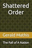 Shattered Order: The Fall of A Nation