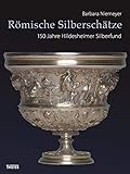  Römische Silberschätze: 150 Jahre Hildesheimer Silberfund