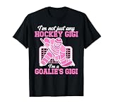 I'm A Hockey Goalie Gigi Of A Hockey Keeper Gigi Grandma T-Shirt