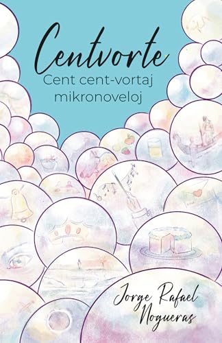 Centvorte. Cent Cent-Vortaj Mikronoveloj (Originala Esperanto-Literaturo)