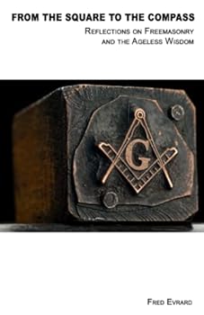 Paperback From the Square to the Compass: Reflexions on Freemasonry and the Ageless Wisdom Book