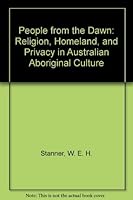 People from the Dawn: Religion, Homeland, and Privacy in Australian Aboriginal Culture 189342698X Book Cover