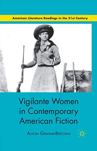 Vigilante Women in Contemporary American Fiction (American Literature Readings in the 21st Century)