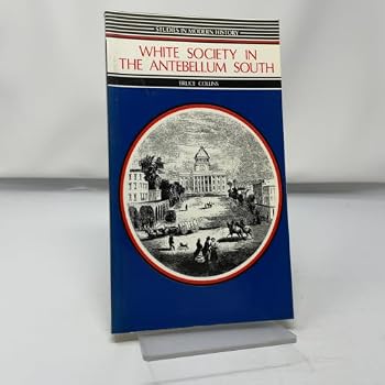 Paperback White Society in the Antebellum South (Studies in Modern History) Book