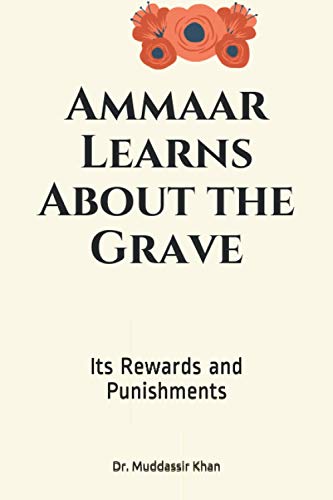 Ammaar Learns About the Grave: Its Rewards and Punishments (Islamic Self-Improvement)