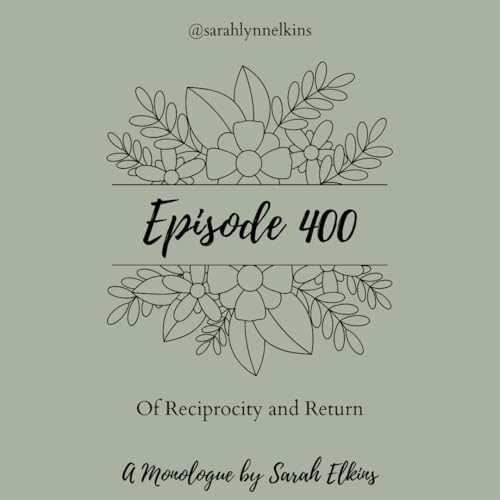 400: Of Reciprocity and Return Podcast Por  arte de portada