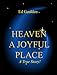 HEAVEN: A Joyful Place