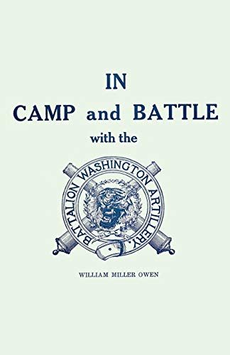 In Camp and Battle with the Washington Artillery