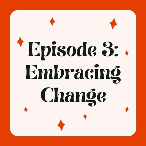 Embracing Change