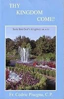 Thy Kingdom Come! (Experiencing the Presence of God B0083PQHCE Book Cover