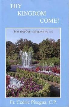 Paperback Thy Kingdom Come! (Experiencing the Presence of God Book
