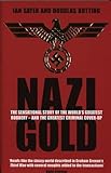 Nazi Gold: The Sensational Story of the World's Greatest Robbery - and the Greatest Criminal Cover-Up