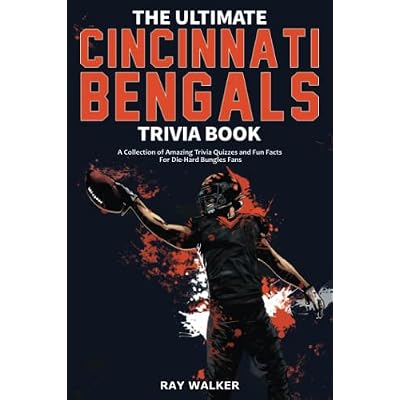 The Ultimate Cincinnati Bengals Trivia Book