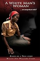 A White Man's Woman 0988821095 Book Cover