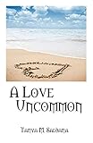 A Love Uncommon