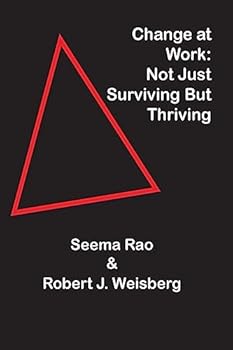 Paperback Change at Work: Not Just Surviving but Thriving Book