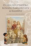 Photo Gallery storia dell’impero romano raccontata ai bambini: da augusto alla caduta dell’impero | libro per bambini dagli 8 ai 14 anni Photo Gallery storia dell’impero romano raccontata ai bambini: da augusto alla caduta dell’impero | libro per bambini dagli 8 ai 14 anni