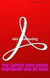  The Latest 2021 Adobe Photoshop And CC Book: Bringing Your Dreams TO Reality (English Edition)