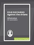 Four Discourses Against the Arians
