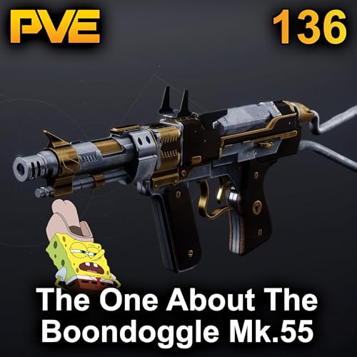 The One About The Boondoggle Mk.55 - Ep. 136 Podcast Por  arte de portada