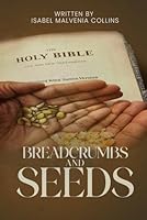 BREADCRUMBS AND SEEDS B0D4KPWPNW Book Cover