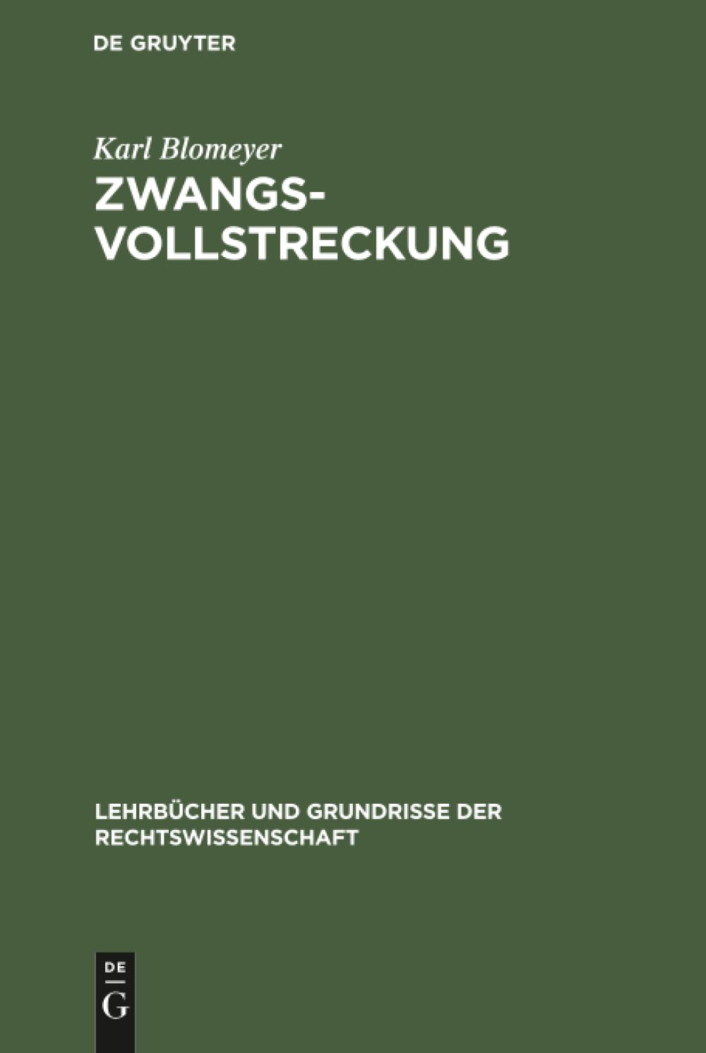 Zwangsvollstreckung: Zwangsvollstreckung2a Lgr 15 (Lehrbücher und Grundrisse der Rechtswissenschaft, 15, Band 15)