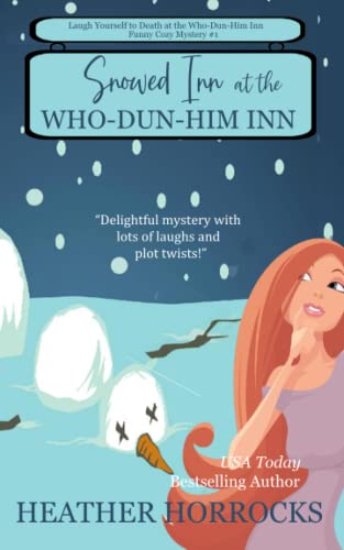 Snowed Inn at the Who-Dun-Him Inn (Who-Dun-Him Inn Cozy Mystery #1)