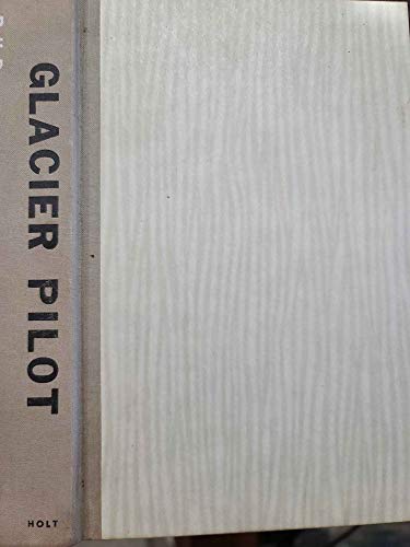 Glacier Pilot 1ST Edition :bob Reeve B0038FWQGK Book Cover