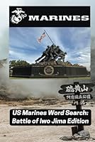 US Marines Word Search: Battle of Iwo Jima Edition.: Patriotic Puzzles Celebrating Courage, Combat, and the Heroes of WWII. B0F5WDDXQ9 Book Cover