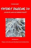 Tatort Dusche 2.0: Das ideale Geschenk für Menschen, die in der Sanitärbranche arbeiten. Bad, Dusche, WC alles OK. Wahre Erlebnisse humorvoll erzählt.