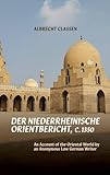 Der Niederrheinische Orientbericht, C.1350: An Account of the Oriental World by an Anonymous Low German Writer