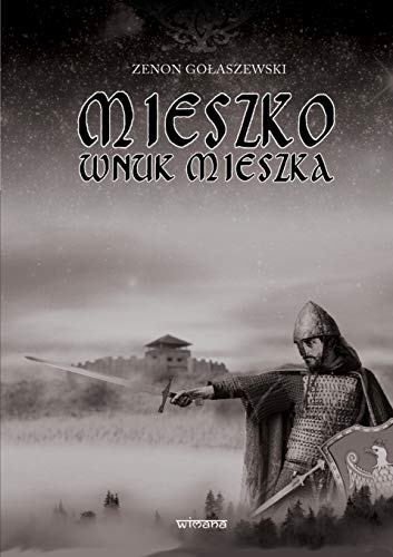 Mieszko Wnuk Mieszka (Polish Edition)