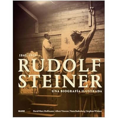 Rudolf Steiner 1861-1925: Una biograf&iacute;a ilustrada