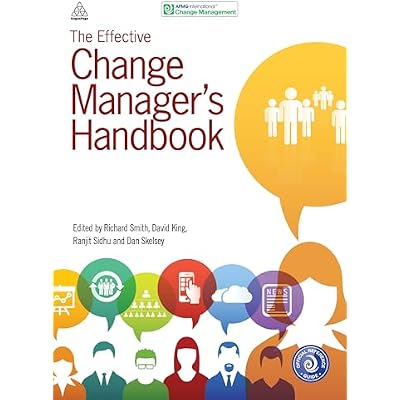The Effective Change Manager's Handbook