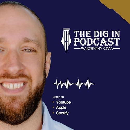 The Dig In Podcast w/Johnny Ova cover art