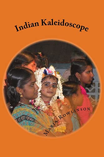 Indian Kaleidoscope: Up Close and Personal