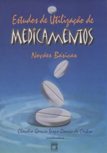 Estudos de utilização de medicamentos: noções básicas