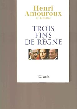 Paperback Trois fins de règne (French Edition) [French] Book
