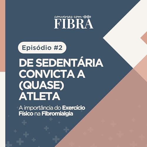 EP2 - Exerc&iacute;cio F&iacute;sico na Fibromialgia: por onde come&ccedil;ar