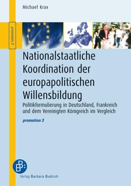Nationalstaatliche Koordination der europapolitischen Willensbildung: Politikformulierung in Deutschland, Frankreich und dem Vereinigten Königreich im Vergleich      Paperback – May 1, 2010