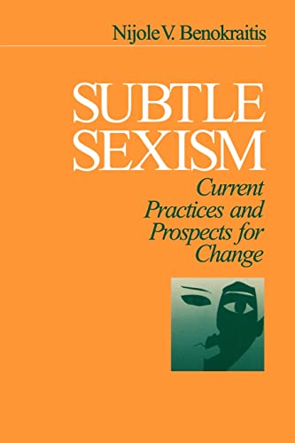 Subtle Sexism: Current Practice and Prospects for Change