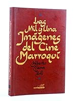 Las Mil y Una Imagenes del Cine Marroqui 8496576396 Book Cover