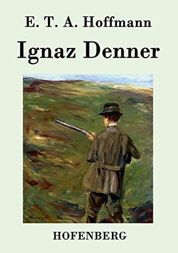 Ignaz Denner [German] 3843037019 Book Cover