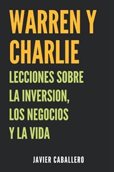 Paperback Warren y Charlie: Lecciones sobre la inversión, los negocios y la vida (Spanish Edition) [Spanish] Book