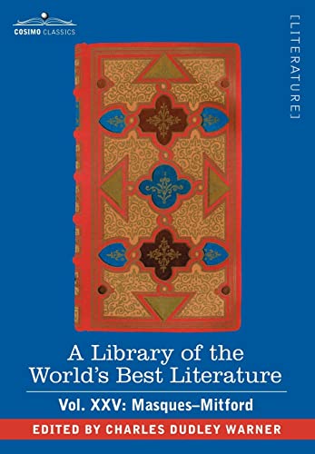 A Library of the World's Best Literature - Ancient and Modern: Masques-mitford (25)