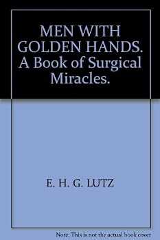 Hardcover Men with golden hands;: A book of surgical miracles Book