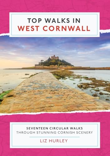 Top Walks in West Cornwall: Seventeen Circular Walks through Stunning