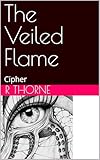 double veiled mod poe  The Veiled Flame: Cipher (The Veiled Flame: The Splintered Covenant) (English Edition)
