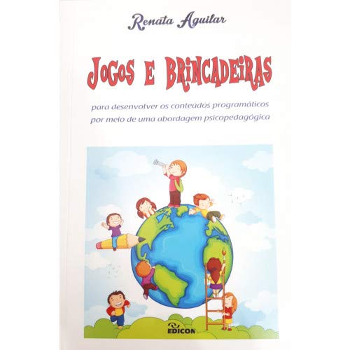 Jogos E Brincadeiras - Para Desenvolver Conteudos Programaticos